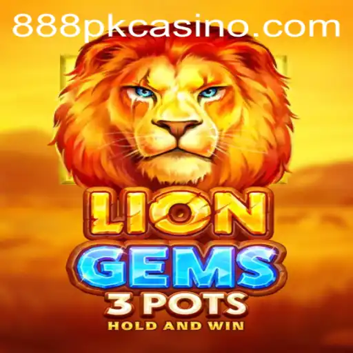 Exploring LionGems3pots and the Excitement of 888PK